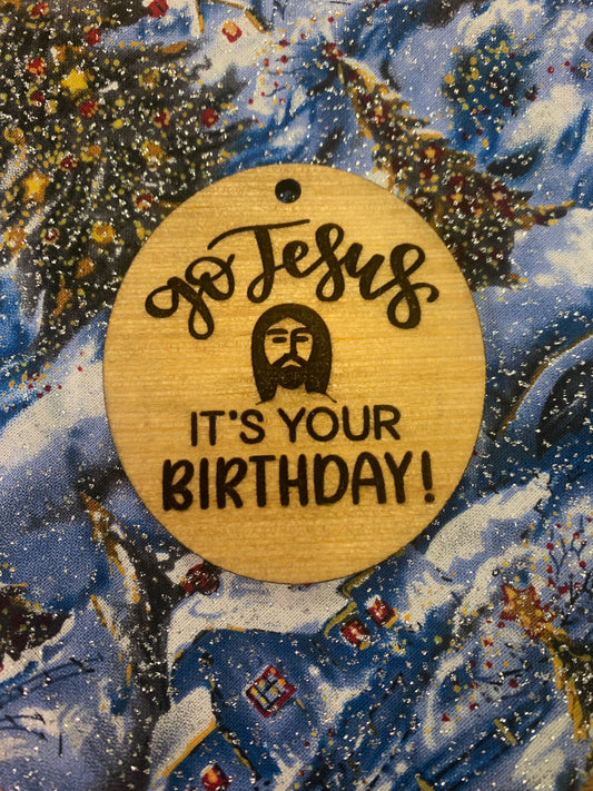 Go Jesus Ornament